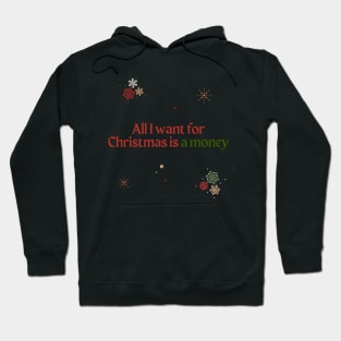 All I want for Christmas is a money Hoodie